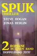 Cover: Spuk Thriller Doppelband 2037 - Uksak E-Books