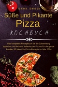 Cover: S&uuml;&szlig;e und Pikante Pizza Kochbuch - epubli
