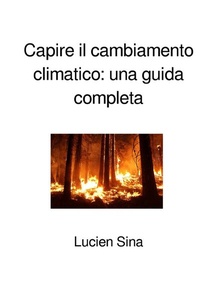 Abbildung von: Capire il cambiamento climatico: una guida completa - epubli