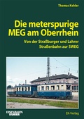 Cover: Die Meterspurige MEG am Oberrhein - EK-Verlag - Eisenbahn-Kurier