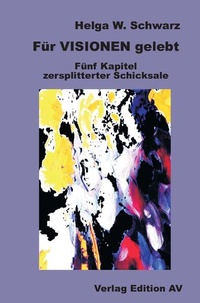 Bild: Für VISIONEN gelebt - Verlag Edition AV