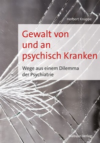 Abbildung von: Gewalt von und an psychisch Kranken - Mabuse