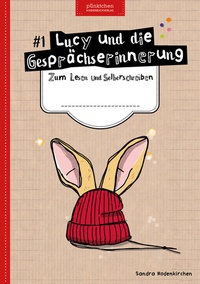 Enlarge image Cover: Lucy und die Gesprächserinnerung - pünktchen Kinderbuchverlag