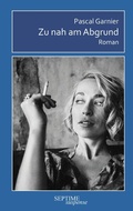 Cover: Zu nah am Abgrund - Septime Verlag