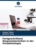 Cover: Fortgeschrittene Diagnosetechniken in der Parodontologie - Verlag Unser Wissen