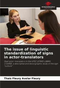 Abbildung von: The issue of linguistic standardization of signs in actor-translators - Our Knowledge Publishing