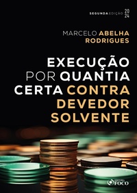Abbildung von: Execução por Quantia Certa Contra Devedor Solvente - 2ª Ed - 2024 - Editora Foco