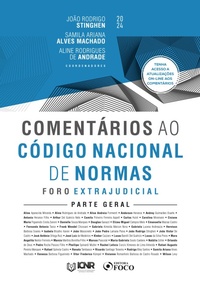 Enlarge image Cover: Comentários ao Código Nacional de Normas - Foro Extrajudicial - Parte Geral - 1ª Ed - 2024 - Editora Foco