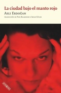 Cover: La Ciudad Bajo El Manto Rojo - Armaenia Editorial, S.L.