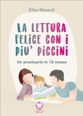 Cover: La lettura felice con i piu` piccini - Il leone verde Edizioni