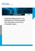 Cover: Integrated Approaches for the Management of Environmental Site Remediation Processes: a Baseline Report - IAEA