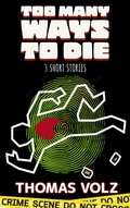 Cover: Too Many Ways to Die - Thomas Volz