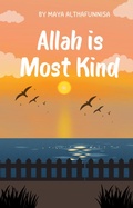 Abbildung von: Allah Is Most Kind - maya althafunnisa