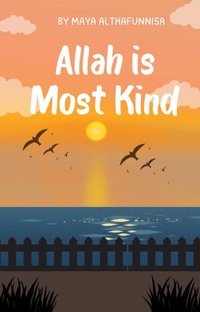 Abbildung von: Allah Is Most Kind - maya althafunnisa