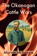 Cover: The Okanogan Cattle Wars - Marvin McKenzie
