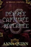 Cover: D&eacute;sir&eacute;e, captur&eacute;e, r&eacute;clam&eacute;e : la trilogie compl&egrave;te - Dark Castle Press