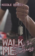 Cover: Walk Me Through the Darkness - Nicole Dennis