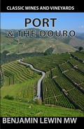 Cover: Port & The Douro (Guides to Wines and Top Vineyards, #18) - Benjamin Lewin