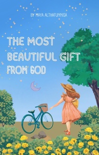 Abbildung von: The Most Beautiful Gift From God - maya althafunnisa
