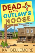 Cover: Dead by the Outlaw's Noose (A Maddie Swallows Mystery, #8) - Kb Press