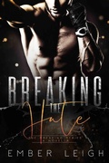 Cover: Breaking the Hate (The Breaking Series, #1) - Ember Leigh