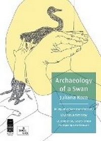 Abbildung von: Archaeology of a Swan / Arqueologia de un cisne - Sundial House