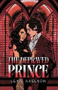 Enlarge image Cover: The Depraved Prince - Lexie Axelson