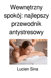 Abbildung von: Wewnetrzny spokój: najlepszy przewodnik antystresowy - epubli