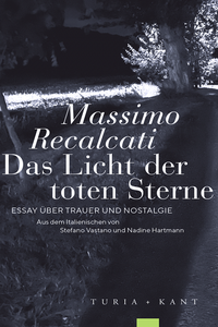 Abbildung von: Das Licht der toten Sterne - Verlag Turia + Kant