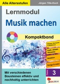 Cover: Lernmodul 3: Musik machen / Kompaktband - KOHL VERLAG Der Verlag mit dem Baum