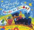 Cover: The Goodnight Train Ready for School - HarperCollins