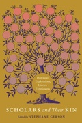 Cover: Scholars and Their Kin - University of Chicago Press