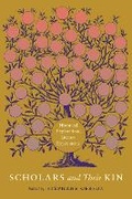 Cover: Scholars and Their Kin - University of Chicago Press