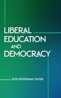 Cover: Liberal Education and Democracy - University of Notre Dame Press