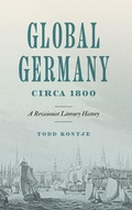Cover: Global Germany Circa 1800 - Pennsylvania State University Press