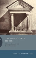 Cover: The God of This House - Pennsylvania State University Press