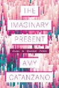 Cover: The Imaginary Present - The University of Michigan Press
