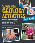 Cover: Super Fun Geology Activities for Kids - New Shoe Press