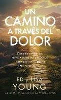 Cover: Un Camino a Traves del Dolor - Editorial Unilit