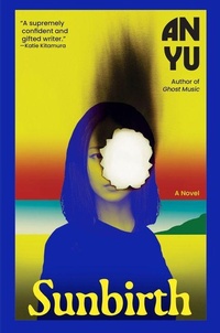 Enlarge image Cover: Sunbirth - Grove Press / Atlantic Monthly Press