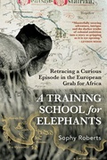 Cover: A Training School for Elephants - Grove Press / Atlantic Monthly Press