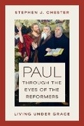 Cover: Paul Through the Eyes of the Reformers - William B. Eerdmans Publishing Company