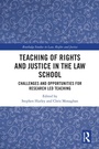 Cover: Teaching of Rights and Justice in the Law School - Routledge