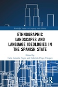 Cover: Ethnographic Landscapes and Language Ideologies in the Spanish State - Routledge