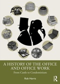 Cover: A History of the Office and Office Work - Routledge