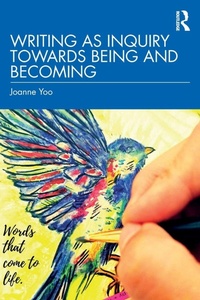 Enlarge image Cover: Writing as Inquiry Towards Being and Becoming - Routledge