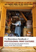 Cover: The Bloomsbury Handbook of Postcolonial Print Cultures - Bloomsbury Academic