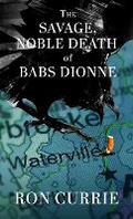 Cover: The Savage, Noble Death of Babs Dionne - Thorndike Press Large Print
