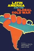 Cover: Latin America and the Global Cold War - The University of North Carolina Press