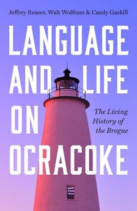 Enlarge image Cover: Language and Life on Ocracoke - The University of North Carolina Press